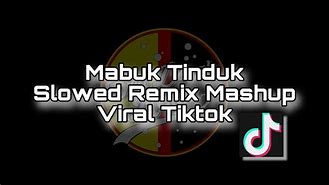 Ditambah Mabuk Judi Remix Tiktok Mashup Slow Jam Remix